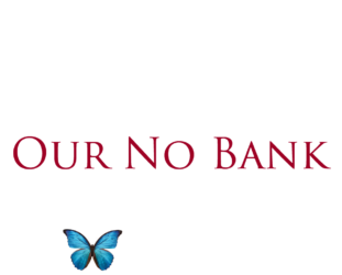 OUR NO BANK